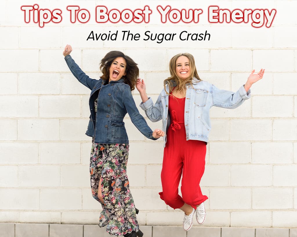 Tips To Boost Your Energy, Avoid The Sugar Crash